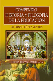 Compendio Historia y Filosofia de la Educacion